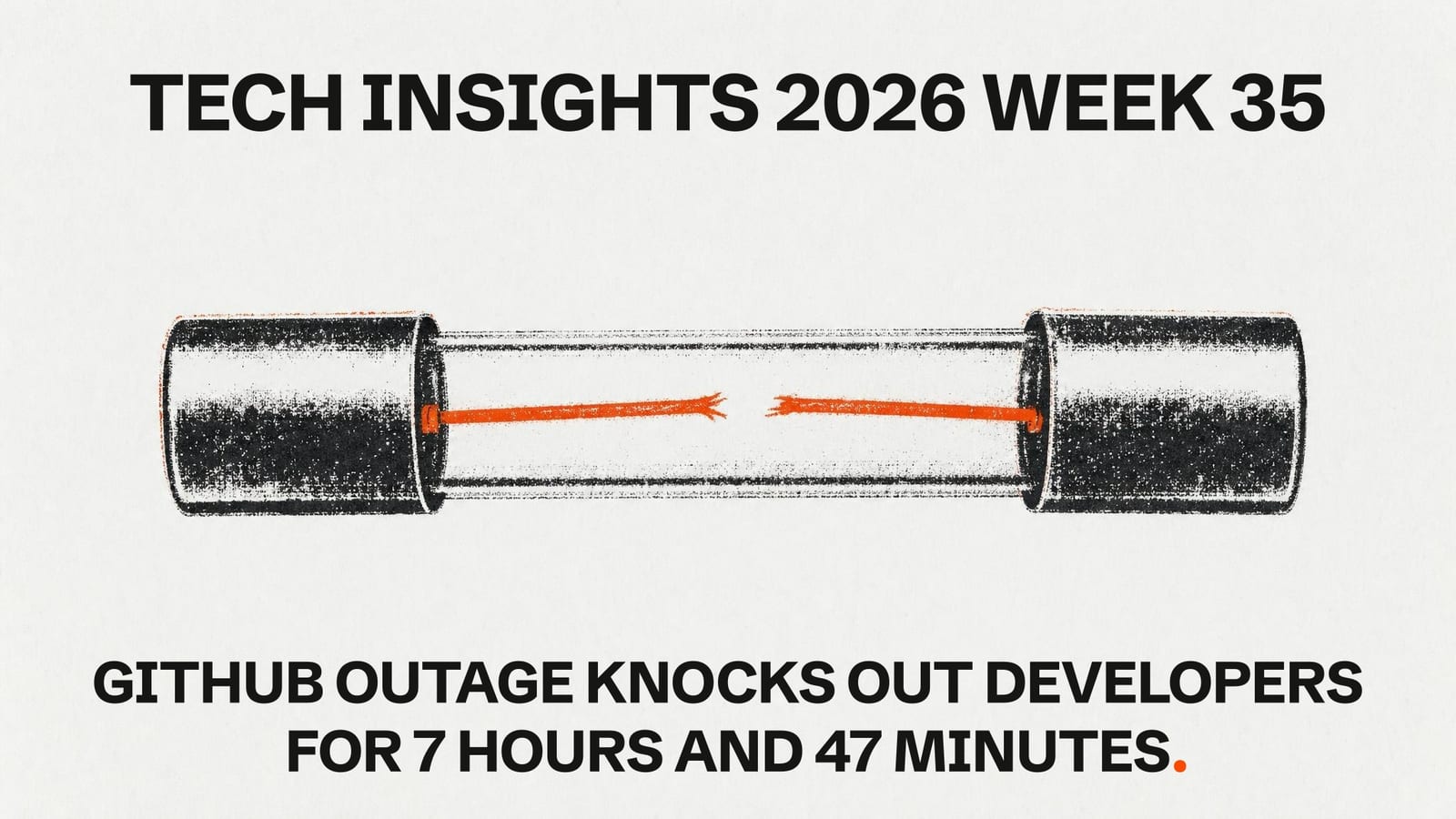 Tech Insights 2026 Week 35