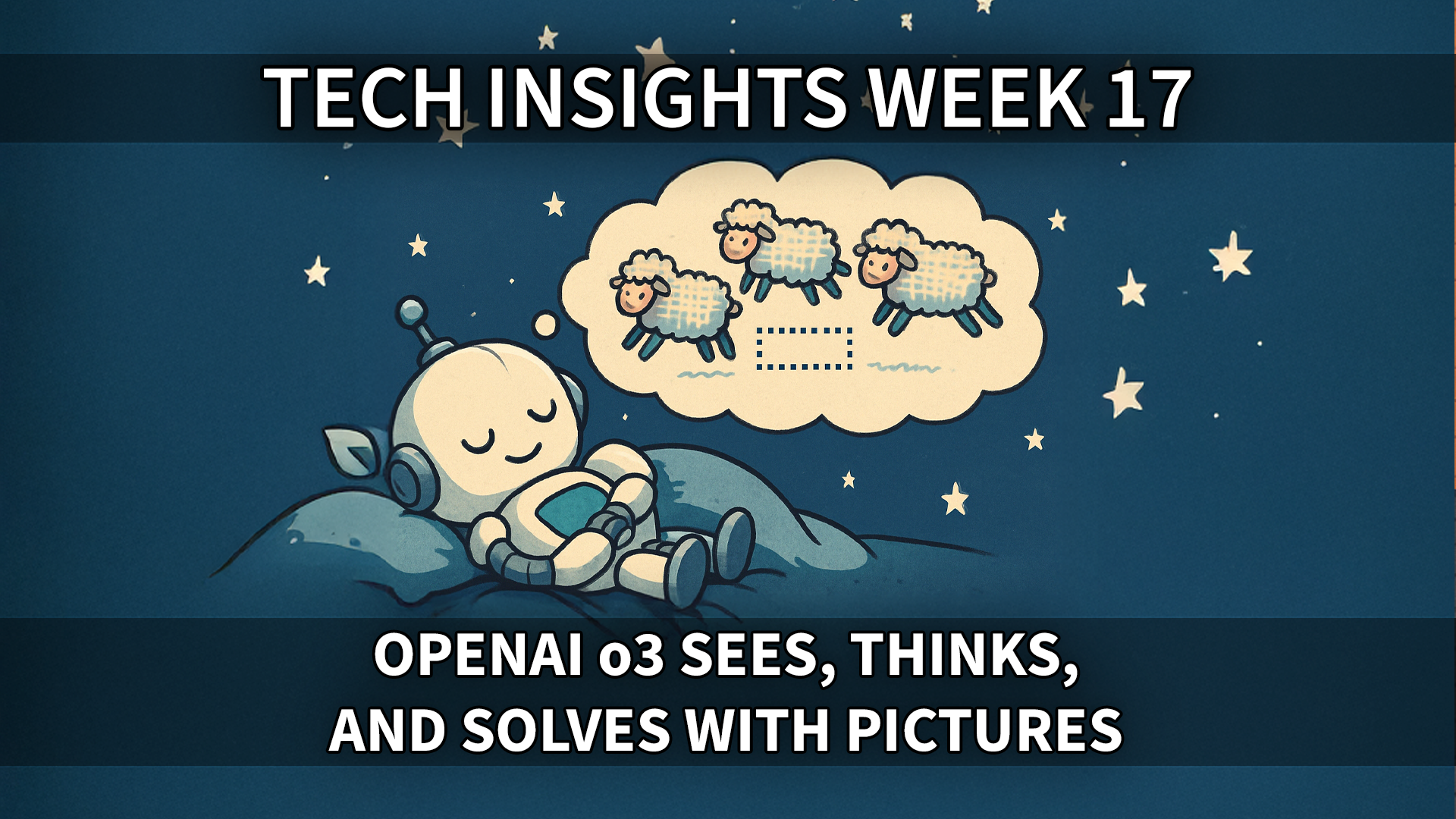 Tech Insights 2025 Week 17