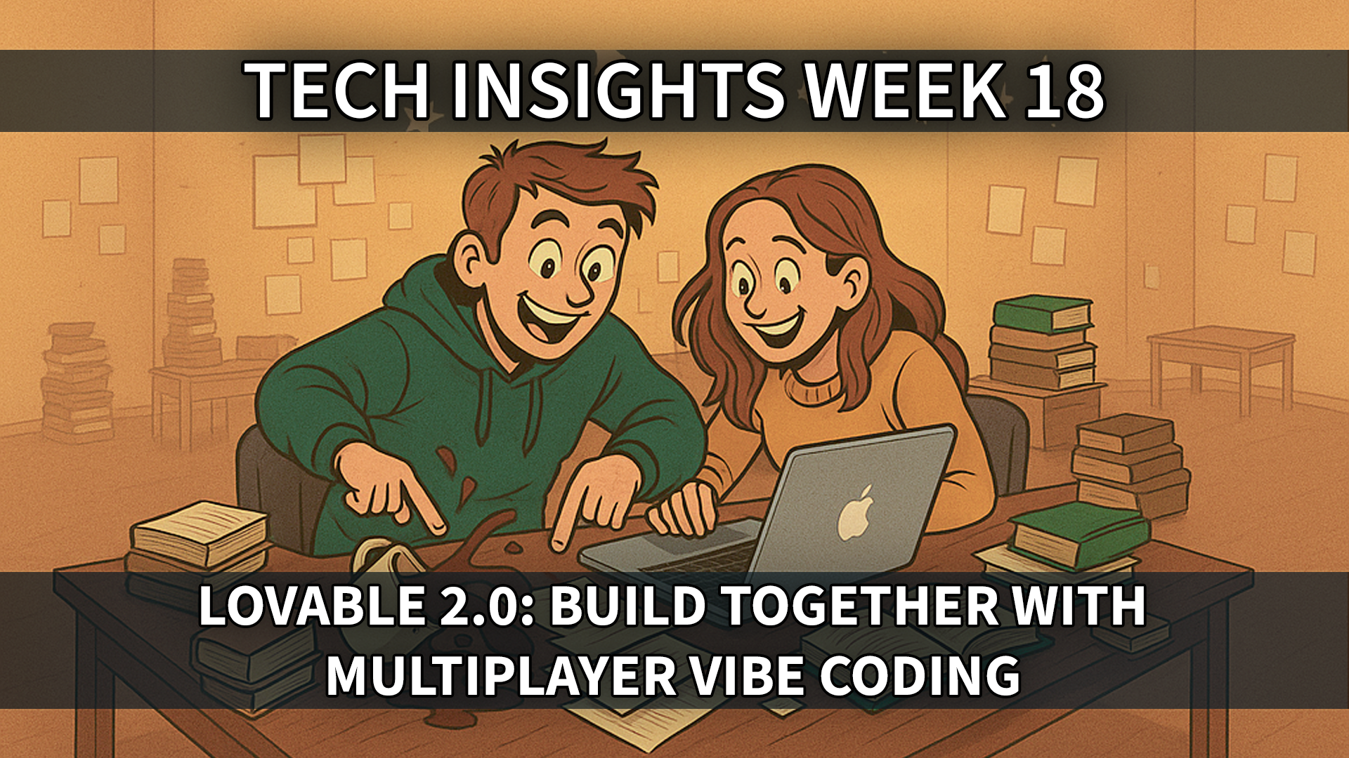 Tech Insights 2025 Week 18