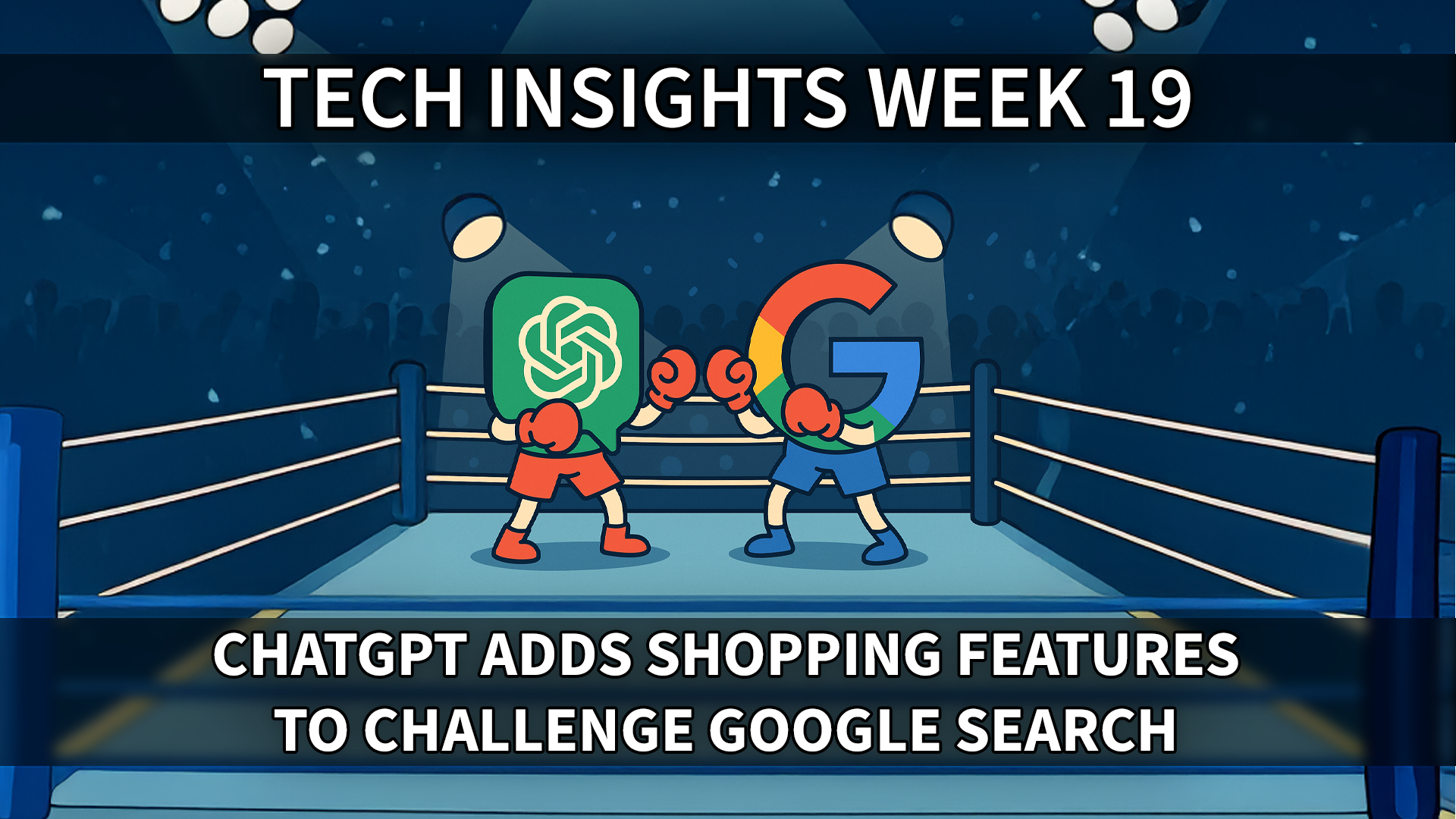 Tech Insights 2025 Week 19